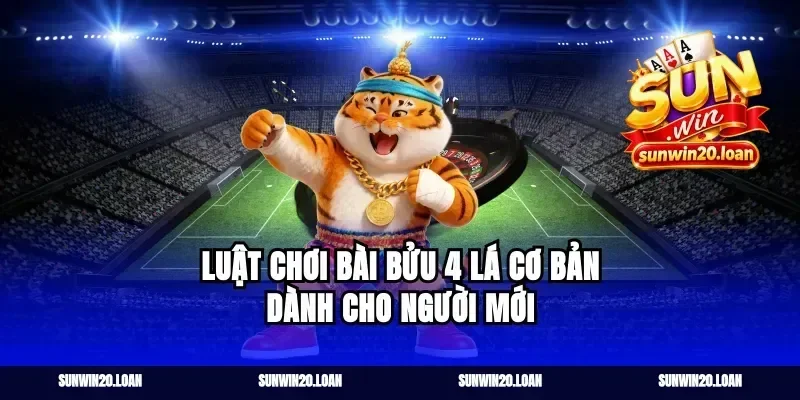 Luật Chơi Bài Bửu 4 Lá Cơ Bản Dành Cho Người Mới
