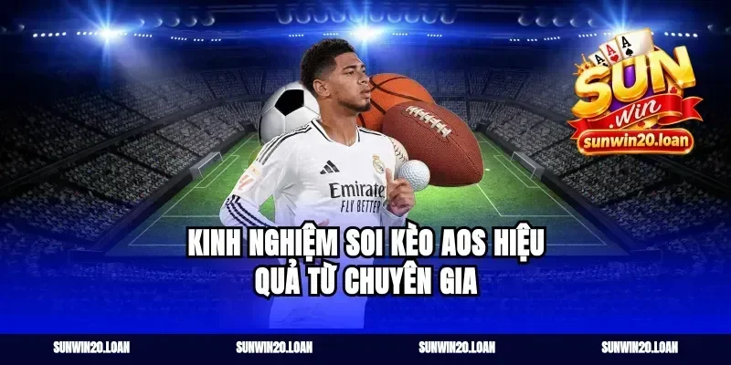 Kinh nghiệm soi kèo aos hiệu quả từ chuyên gia