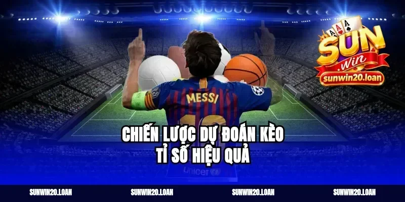 Chiến lược dự đoán kèo tỉ số hiệu quả